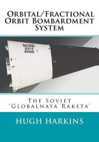 Cover for Hugh Harkins · Orbital / Fractional Orbit Bombardment System (Paperback Book) (2017)