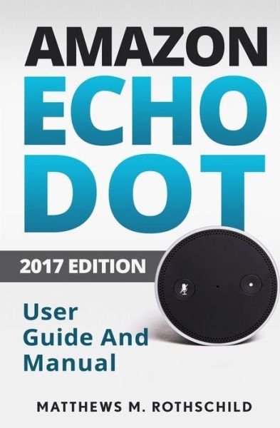 Cover for Matthews M Rothschild · Amazon echo dot (Pocketbok) (2017)