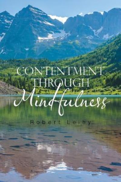 Cover for Robert Leihy · Contentment Through Mindfulness (Paperback Book) (2017)