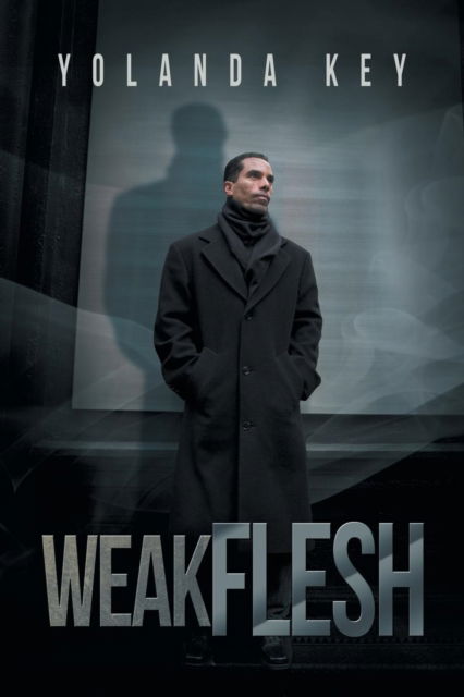 Cover for Yolanda Key · Weak Flesh (Paperback Book) (2018)