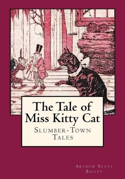 Cover for Arthur Scott Bailey · The Tale of Miss Kitty Cat A Vintage Collection Edition (Pocketbok) (2017)