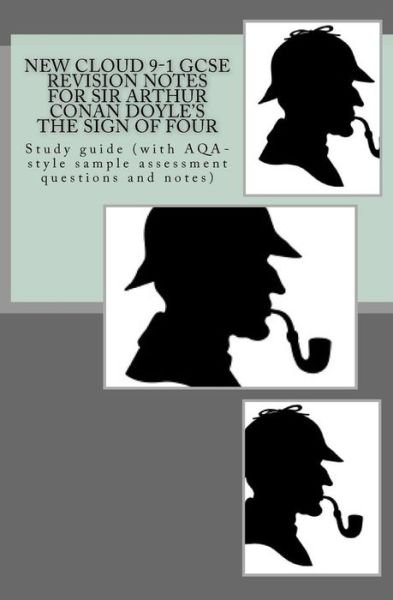 Cover for Joe Broadfoot · New Cloud 9-1 GCSE REVISION NOTES FOR SIR ARTHUR CONAN DOYLE'S THE SIGN OF FOUR (Paperback Bog) (2017)