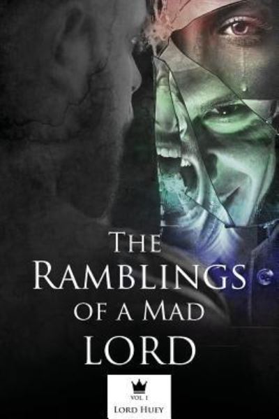 Cover for Lord Huey · The Ramblings of a Mad Lord Vol.1 (Paperback Book) (2017)