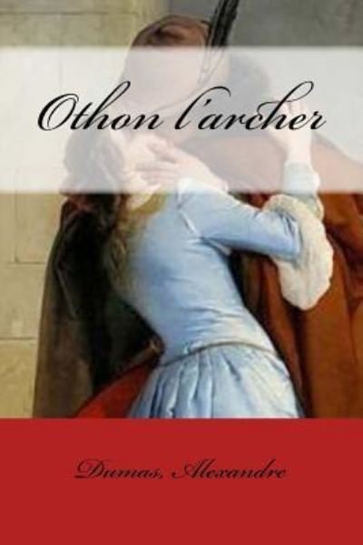 Cover for Dumas Alexandre · Othon l'archer (Paperback Book) (2017)