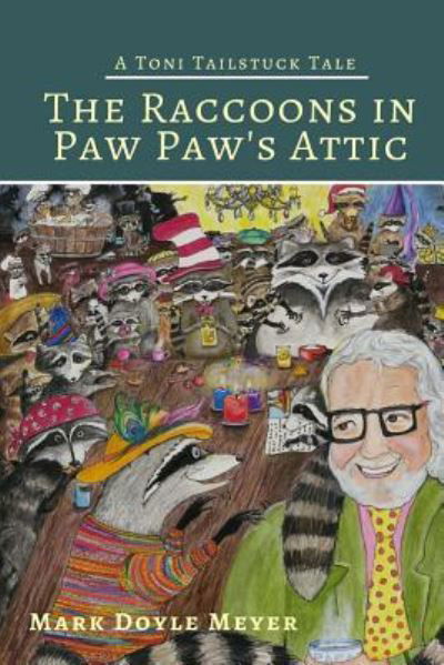 Mark Doyle Meyer · The Raccoons in Paw Paw's Attic (Paperback Book) (2017)