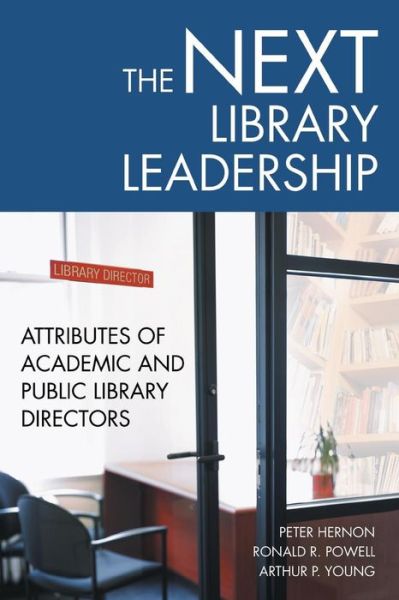 Cover for Peter Hernon · The Next Library Leadership: Attributes of Academic and Public Library Directors (Paperback Book) (2003)