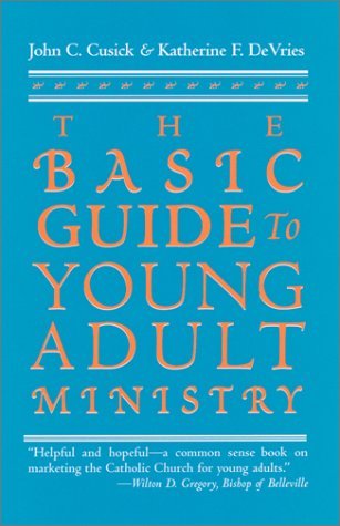 Cover for John C. Cusick · The Basic Guide to Young Adult Ministry / John C. Cusick and Katherine F. Devries. (Taschenbuch) (2001)