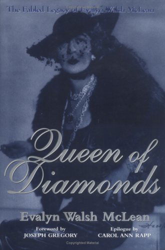 Cover for Evalyn Walsh McLean · Queen of Diamonds: The Fabled Legacy of Evalyn Walsh McLean (Hardcover Book) [Cmv edition] (2000)