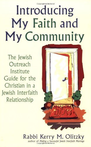 Cover for Kerry M. Olitzky · Introducing My Faith and My Community: The Jewish Outreach Guide for the Christian in a Jewish Interfaith Relationship (Paperback Book) (2004)