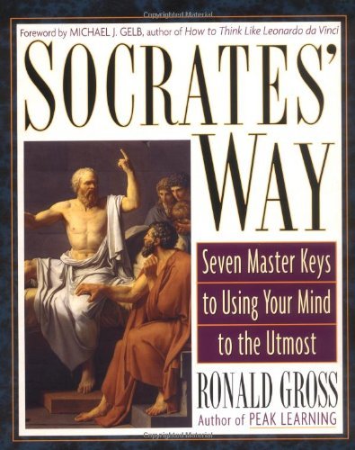 Cover for Gross, Ronald (Ronald Gross) · Socrates' Way: Seven Keys to Using Your Mind to the Utmost (Pocketbok) (2002)