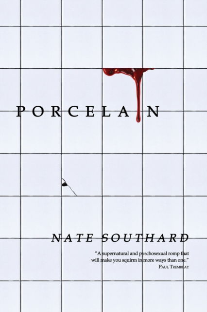 Cover for Nate Southard · Porcelain (Paperback Book) (2018)