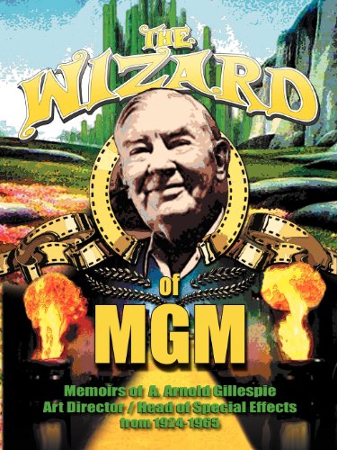 Cover for A Arnold Gillespie · The Wizard of Mgm: Memoirs of A. Arnold Gillespie (Paperback Book) (2012)