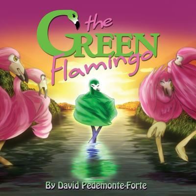 Cover for David Pedemonte-Forte · The Green Flamingo (Paperback Book) (2018)