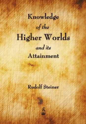 Knowledge of the Higher Worlds and Its Attainment - Rudolf Steiner - Böcker - Merchant Books - 9781603864923 - 10 december 2012