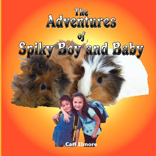 Cover for Cari Elmore · The Adventures of Spiky Boy and Baby (Paperback Book) (2010)