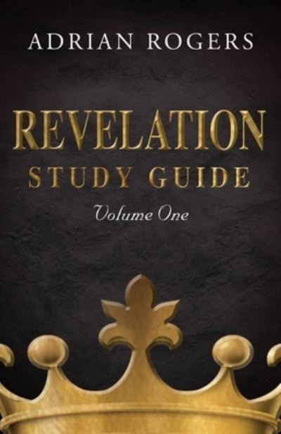 Cover for Adrian Rogers · Revelation Study Guide (Volume 1) (Paperback Book) (2019)