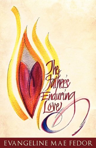 Cover for Evangeline Mae Fedor · The Father's Enduring Love (Paperback Book) (2011)