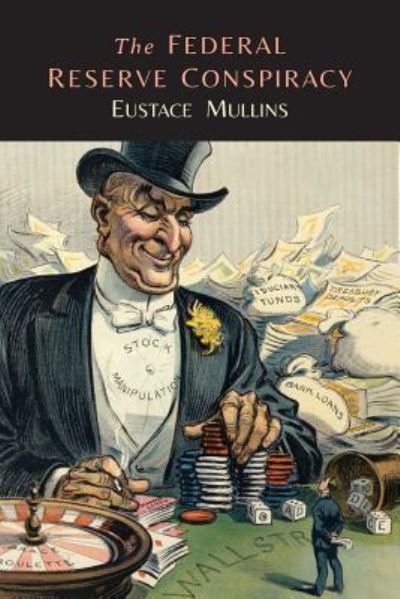 Cover for Eustace Mullins · The Federal Reserve Conspiracy (Paperback Book) (2014)