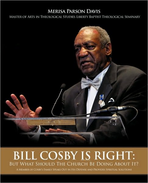 Cover for Merisa Parson Davis · Bill Cosby is Right: but What Should the Church Be Doing About It? (Paperback Book) (2010)