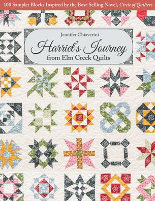 Cover for Jennifer Chiaverini · Harriet's Journey from Elm Creek Quilts: 100 Sampler Blocks Inspired by the Best-Selling Novel Circle of Quilters (Pocketbok) (2021)