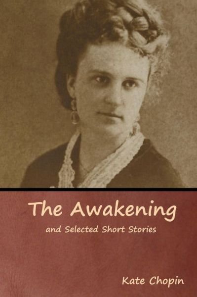 Cover for Kate Chopin · The Awakening and Selected Short Stories (Paperback Bog) (2019)