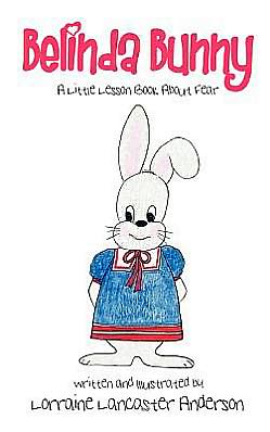Cover for Lorraine Lancaster Anderson · Belinda Bunny (Hardcover Book) (2011)
