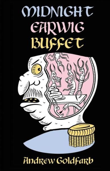 Cover for Andrew Goldfarb · Midnight Earwig Buffet (Pocketbok) (2015)