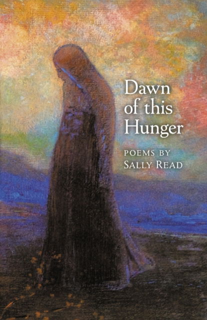 Cover for Sally Read · Dawn of this Hunger (Paperback Book) (2021)