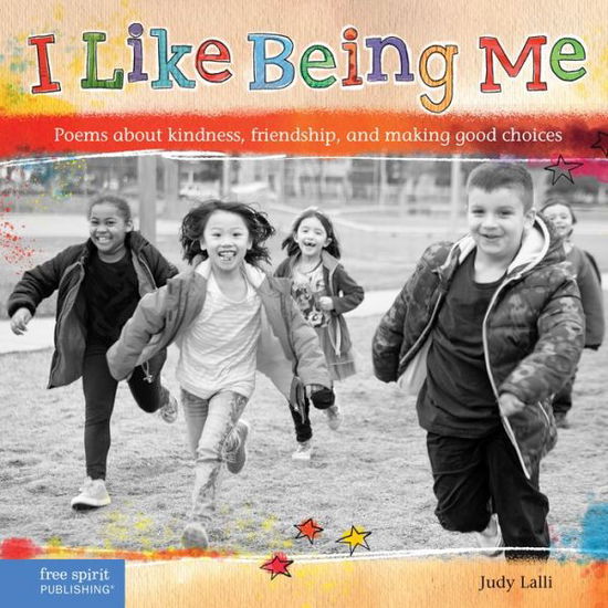 Cover for Judy Lalli · I Like Being Me: Poems about Kindness Friendship and Making Good (Paperback Book) [Revised &amp; Updated edition] (2016)