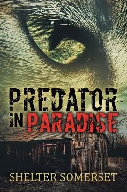 Cover for Shelter Somerset · Predator in Paradise (Paperback Book) [New edition] (2015)