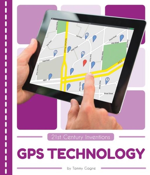 Cover for Tammy Gagne · GPS Technology - 21st Century Inventions (Paperback Book) (2018)