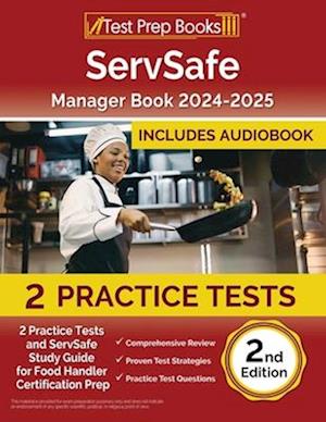 Cover for Lydia Morrison · ServSafe Manager Book 2024-2025 : 2 Practice Tests and ServSafe Study Guide for Food Handler Certification Prep [2nd Edition] (Paperback Bog) (2024)