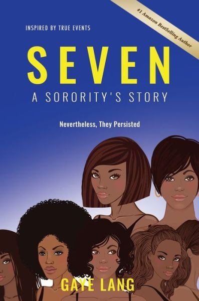 Cover for Gaye Lang · SEVEN Inspired by True Events : a Sorority's Story (Buch) (2021)