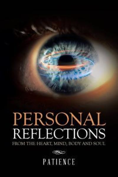 Cover for Patience · Personal Reflections from the Heart, Mind, Body and Soul (Paperback Book) (2018)