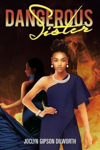Cover for Joclyn Gipson Dilworth · Dangerous Sister (Paperback Book) (2018)