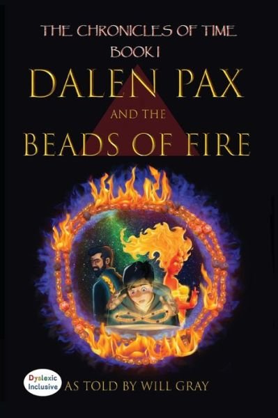 Dalen Pax and the Beads of Fire - Will Grey - Books - MacLaren-Cochrane Publishing - 9781643729923 - December 12, 2022