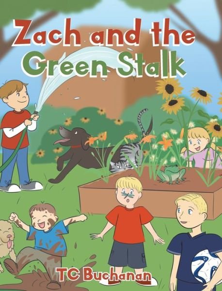 Cover for Tc Buchanan · Zach and the Green Stalk (Hardcover Book) (2020)