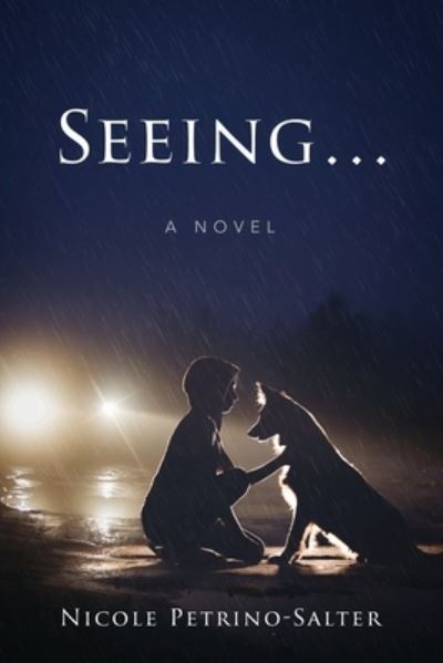 Cover for Nicole Petrino-Salter · Seeing... (Pocketbok) (2020)