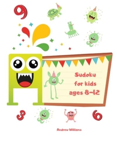 Cover for Andrew Williams · Sudoku for kids ages 8-12 (Paperback Book) (2020)