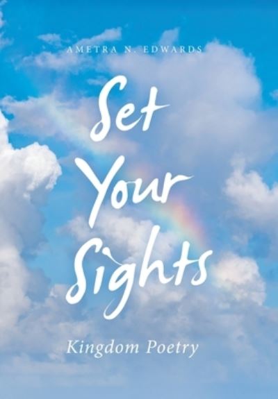 Cover for Ametra N. Edwards · Set Your Sights (Book) (2022)