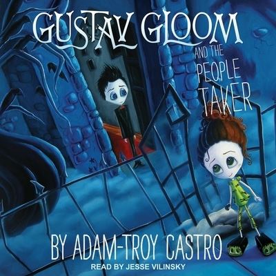 Cover for Adam-Troy Castro · Gustav Gloom and the People Taker (CD) (2019)