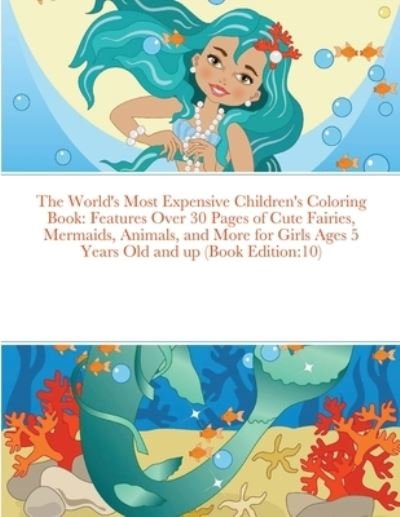The World's Most Expensive Children's Coloring Book - Beatrice Harrison - Books - Lulu Press - 9781678185923 - January 19, 2022
