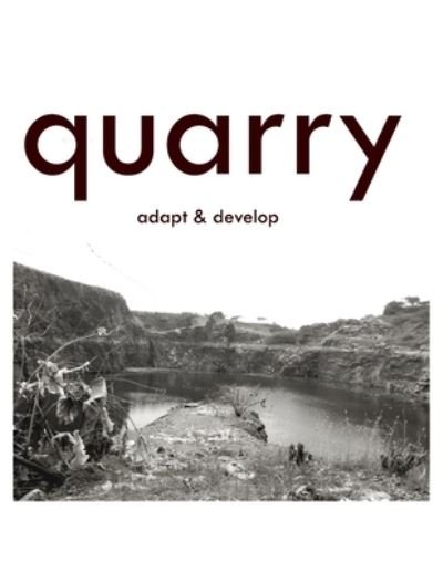Cover for Sowmiya K Yashwanth · Quarry - Adapt &amp; Develop (Paperback Book) (2019)