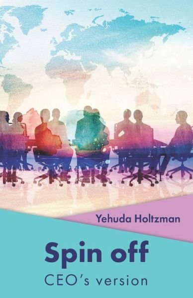Cover for Yehuda Holtzman · Spin off - CEO's version (Paperback Bog) (2019)