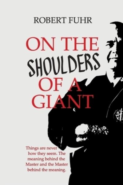 Cover for Robert Fuhr · On the Shoulders of a Giant (Paperback Book) (2019)