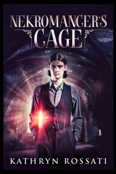 Cover for Kathryn Rossati · Nekromancer's Cage (Paperback Book) (2021)