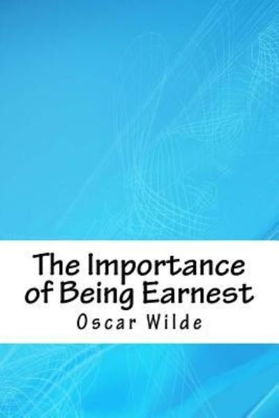 Cover for Oscar Wilde · The Importance of Being Earnest (Paperback Book) (2018)