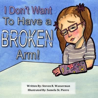 Cover for Your Memories At Hand · I Don't Want To Have a Broken Arm! (Paperback Book) (2018)