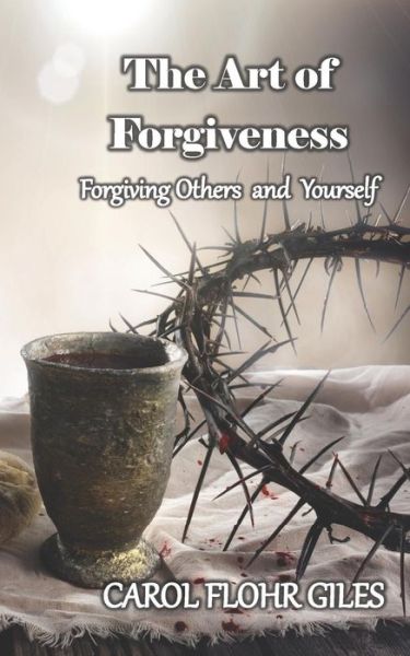 Cover for Carol Flohr Giles · The Art of Forgiveness (Paperback Book) (2018)