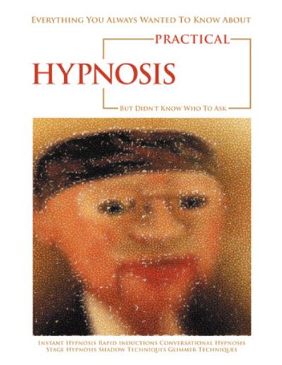 Cover for Jeffrey Cox · Everything You Always Wanted to Know About Practical Hypnosis but Didn't Know Who to Ask (Paperback Book) (2020)